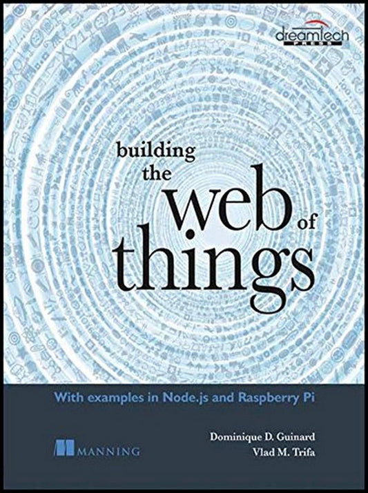 Building the Web of Things