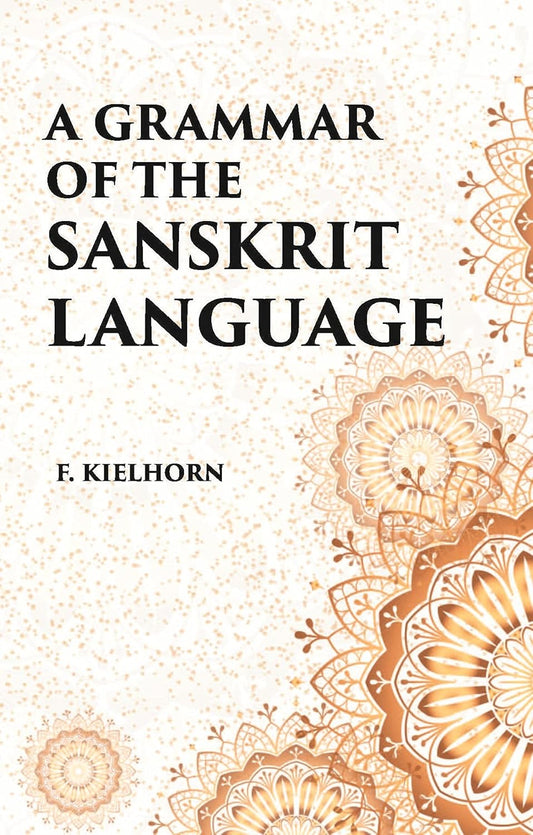 A GRAMMAR OF THE SANSKRIT LANGUAGE - PB