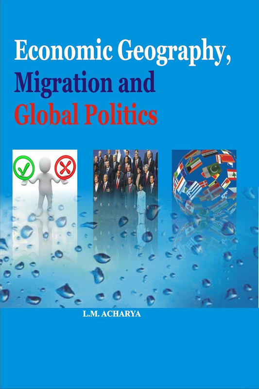 Economic Geography Migration and Global Politics