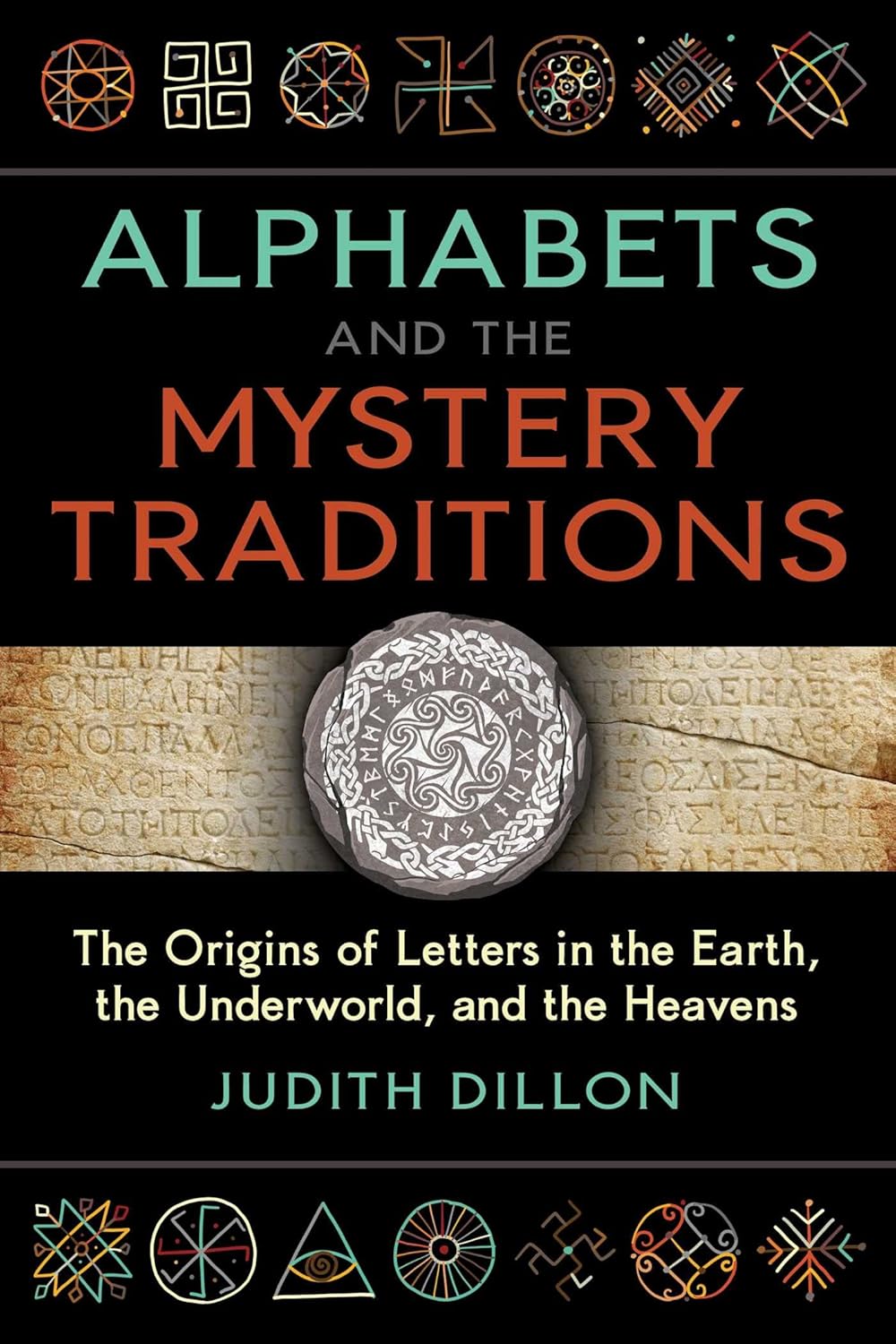 ALPHABETS AND THE MYSTERY TRADITIONS, JUDITH DILLON