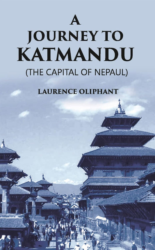 A Journey To Katmandu (The Capital Of Nepaul) - PAPERBACK