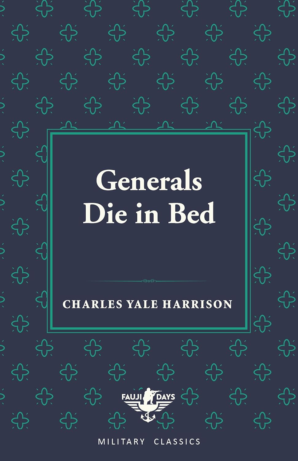 GENERALS DIE IN BED (FAUJI DAYS MILITARY CLASSICS), SMEDLEY BUTLER