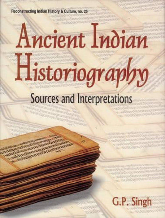 Ancient Indian Historiography -Hardcover