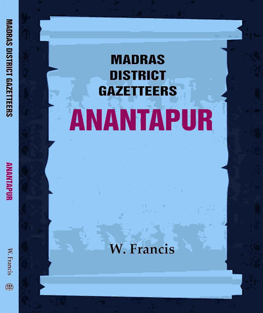 Madras District Gazetteers: Anantapur 1ST  - HARDCOVER