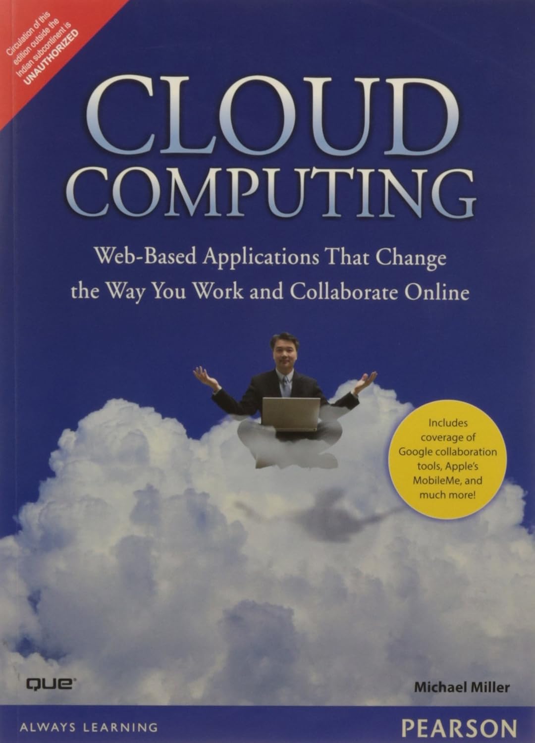 CLOUD COMPUTING: WEB-BASED APPLICATIONS THAT CHANGE THE WAY YOU WORK AND COLLABORATE ONLINE