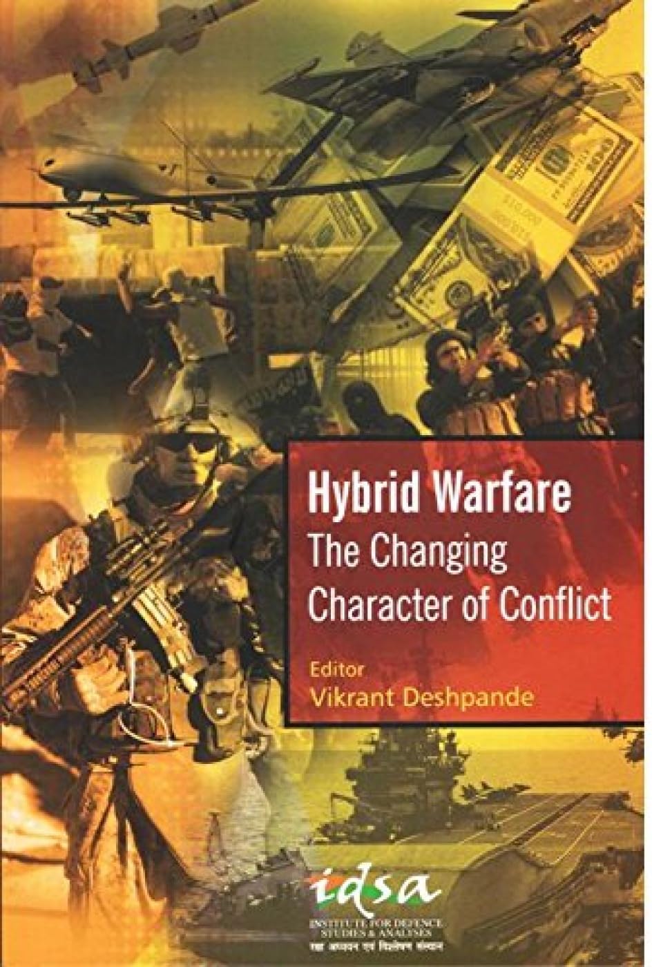 Hybrid Warfare : The Changing Character of Conflict