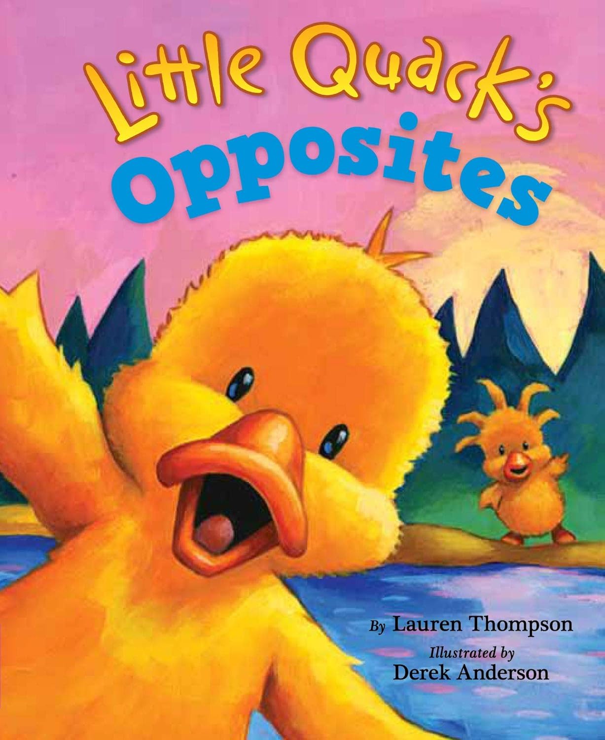 LITTLE QUACK'S OPPOSITES, LAUREN THOMPSON