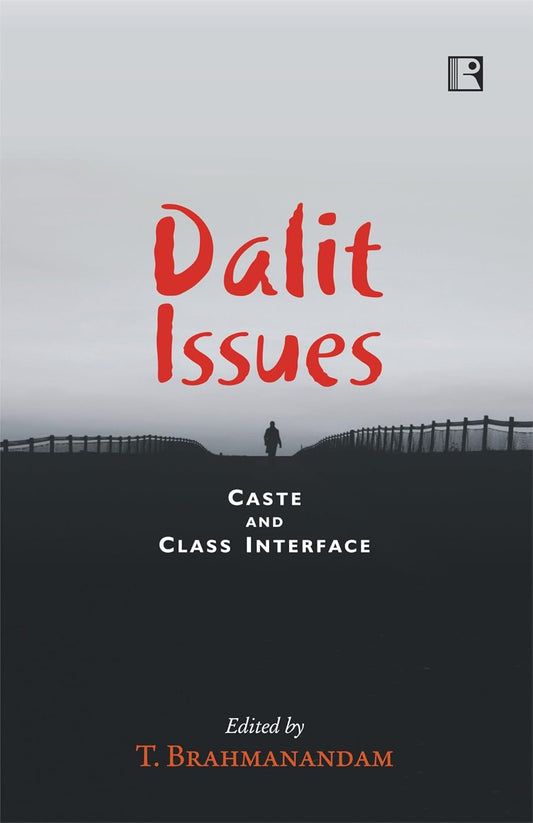 Dalit Issues: Caste and Class Interface -Hardcover