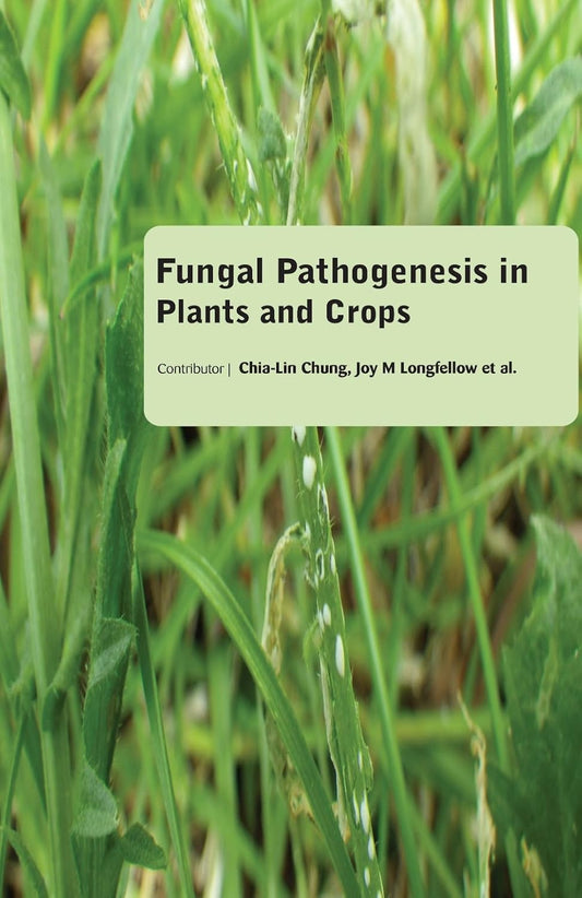 Fungal Pathogenesis in Plants and Crops