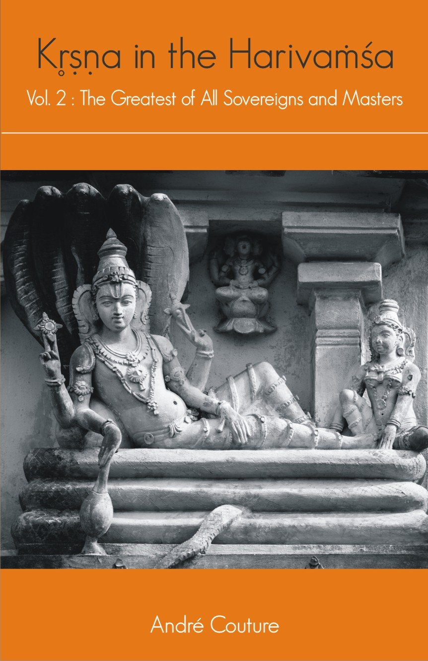 Krishna in the Harivamsha — Vol. 2 : The Greatest of All Sovereigns and Masters - Hardcover