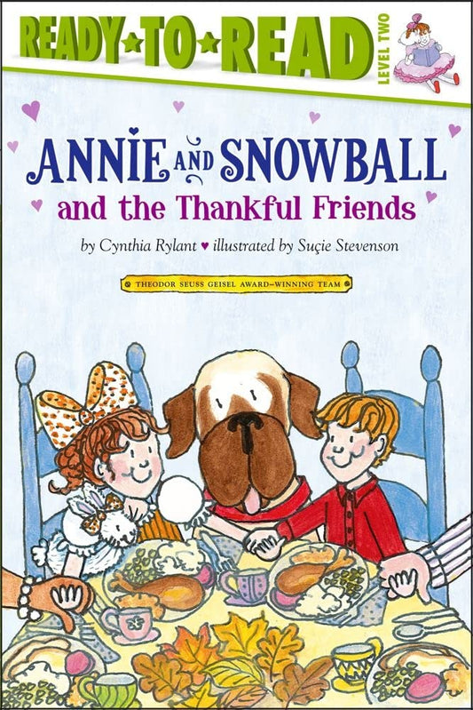 ANNIE AND SNOWBALL AND THE THANKFUL FRIENDS, CYNTHIA RYLANT