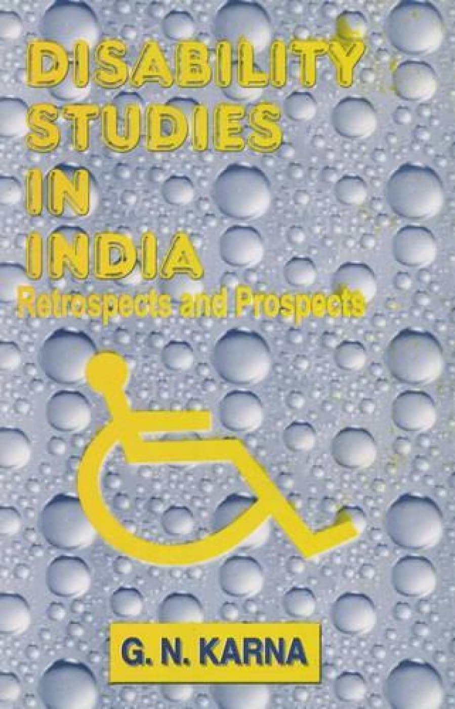 Disability Studies in India: Retrospects and Prospects