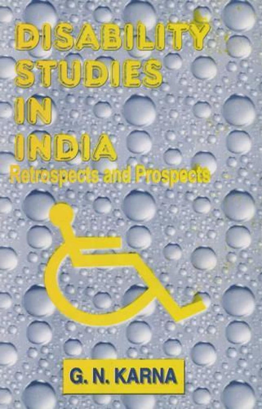 Disability Studies in India: Retrospects and Prospects