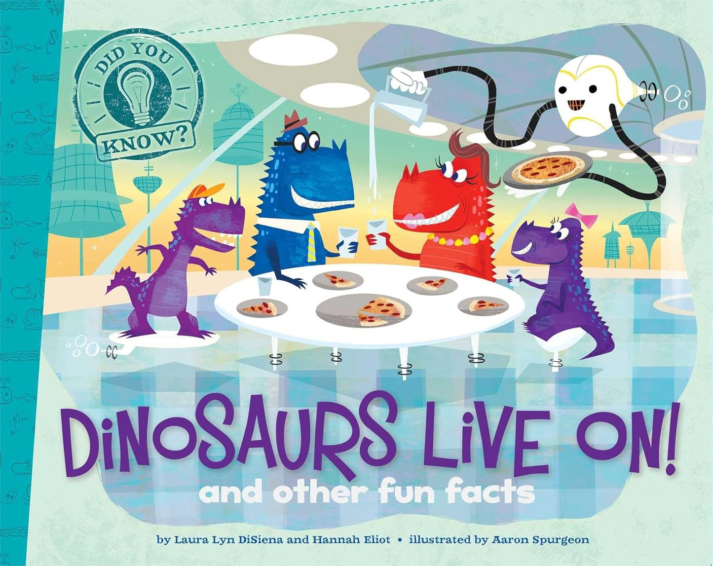 DINOSAURS LIVE ON!, LAURA LYN DISIENA