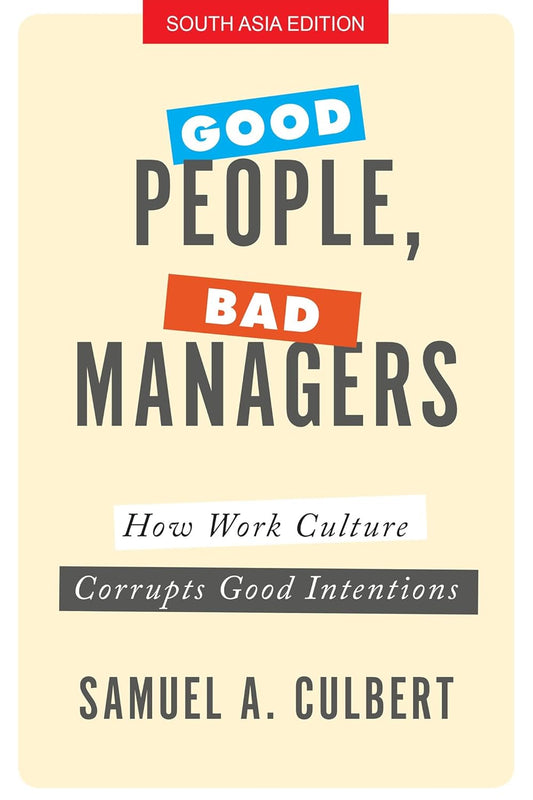 GOOD PEOPLE, BAD MANAGERS