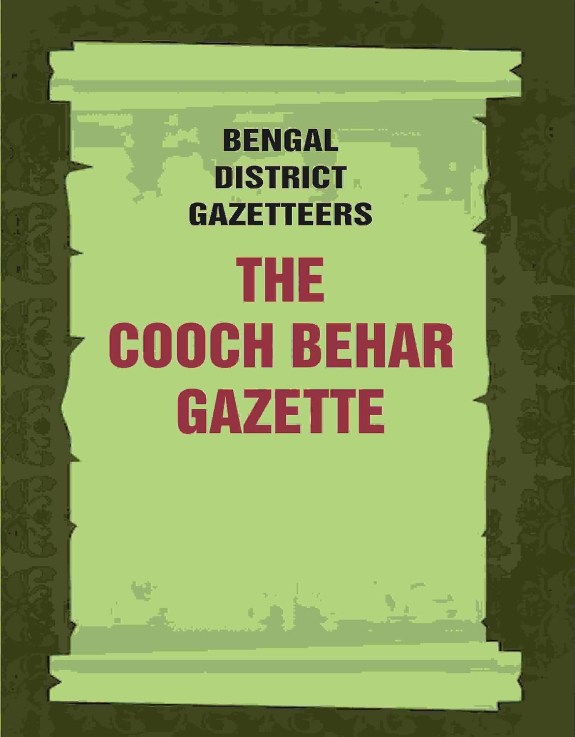 Bengal District Gazetteers: The Cooch Behar Gazette: Statistics 13TH - HARDCOVER