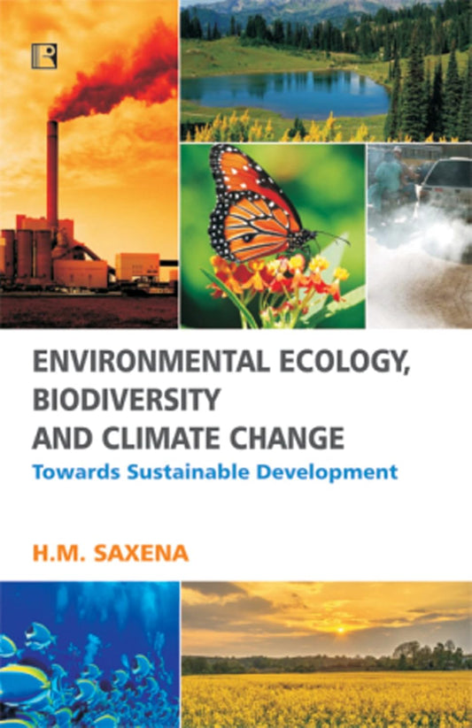 Environmental Ecology Biodiversity and Climate Change: Towards Sustainable Development -Hardcover