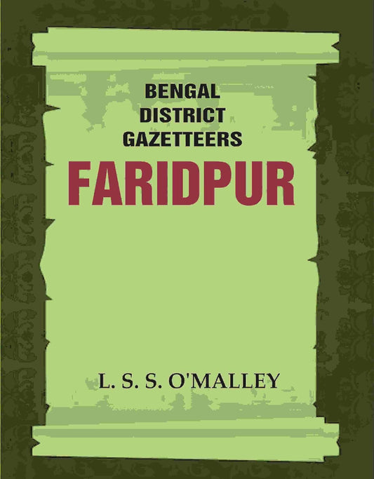 Bengal District Gazetteers: Faridpur  19TH  - HARDCOVER