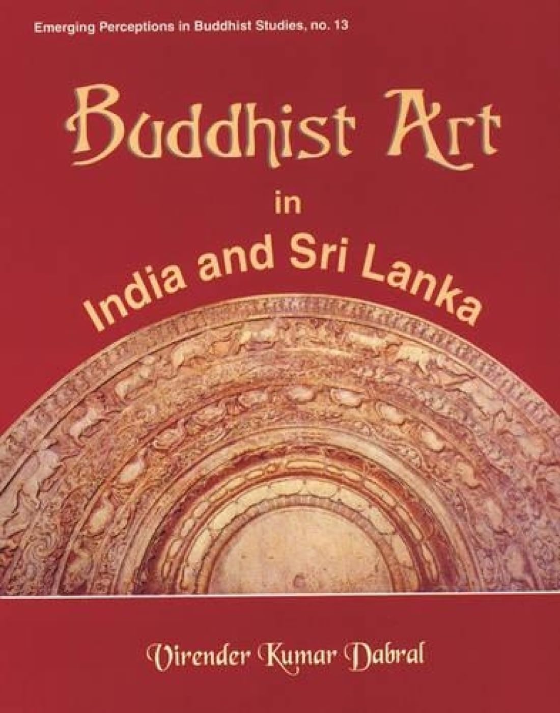 Buddhist Art in India and Sri Lanka -Hardcover