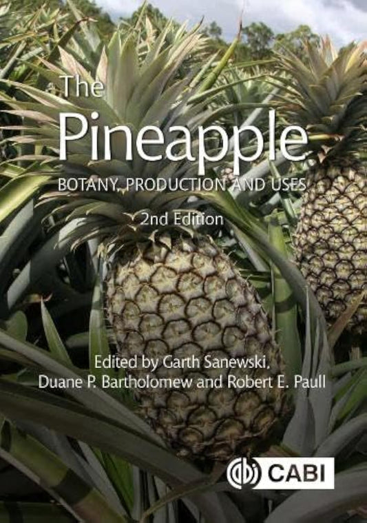 PINEAPPLE : BOTANY, PRODUCTION AND USES