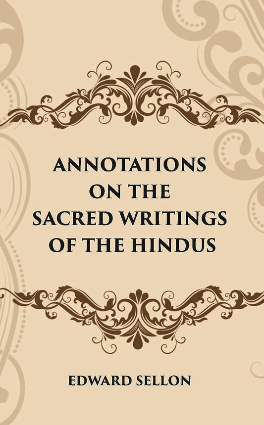 ANNOTATIONS ON THE SACRED WRITINGS OF THE HINDUS - PB