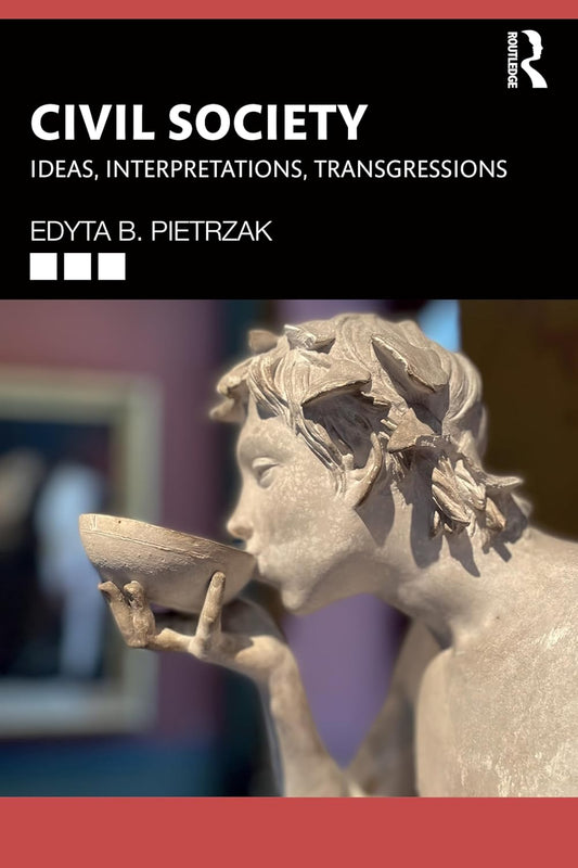 CIVIL SOCIETY: IDEAS, INTERPRETATIONS, TRANSGRESSIONS