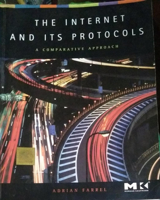 INTERNET AND ITS PROTOCOLS: A COMPARATIVE APPROACH