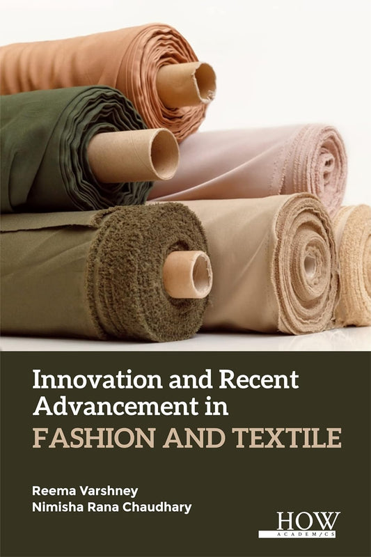 Innovation and Recent Advancement in Fashion and Textile
