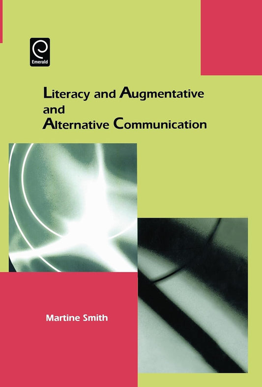 LITERACY AND AUGMENTATIVE AND ALTERNATIVE COMMUNICATION (Hardcover 2004)