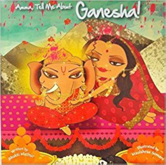 Amma, Tell Me about Ganesha!