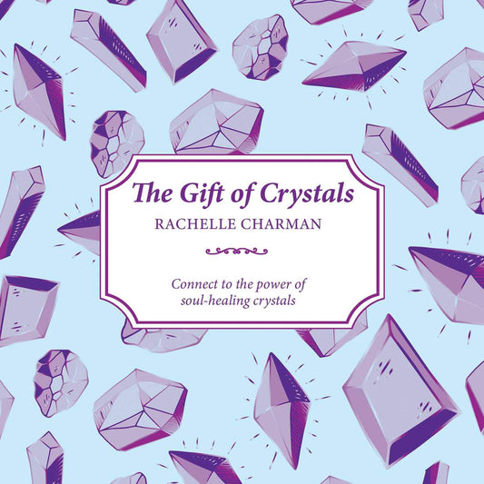 GIFT OF CRYSTALS, RACHELLE CHARMAN