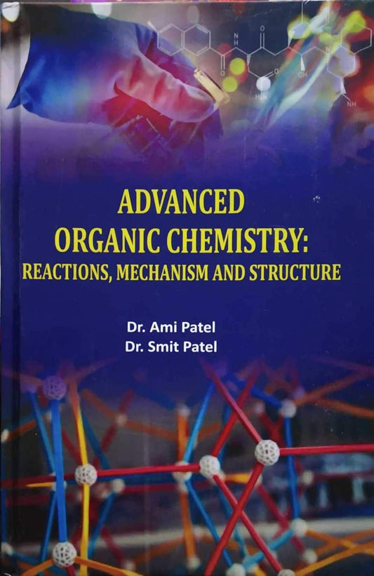 Advanced Organic Chemistry : Reactions, Mechanism and Structure