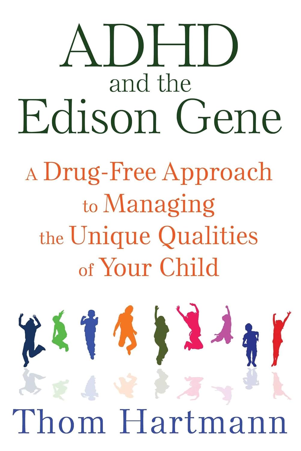 ADHD AND THE EDISON GENE, THOM HARTMANN