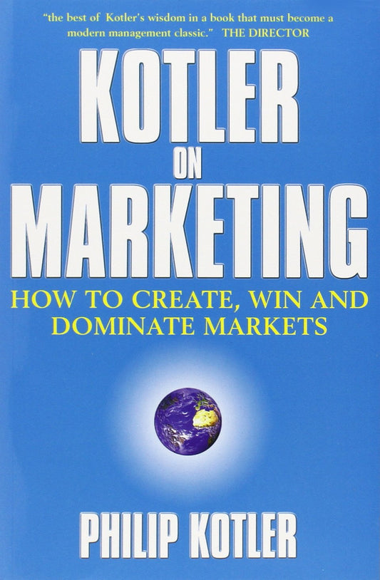 KOTLER ON MARKETING, PHILIP KOTLER