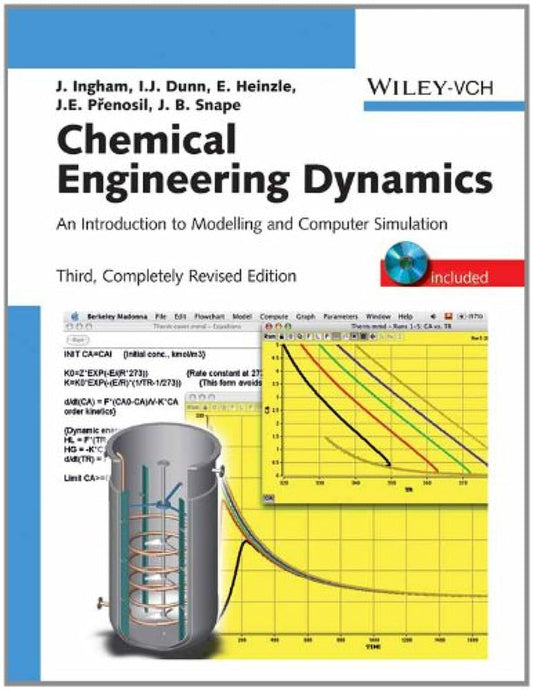 Chemical Engineering Dynamics: An Introduction to Modelling and Computer Simulation 3rd Completely Revised edn (PB)