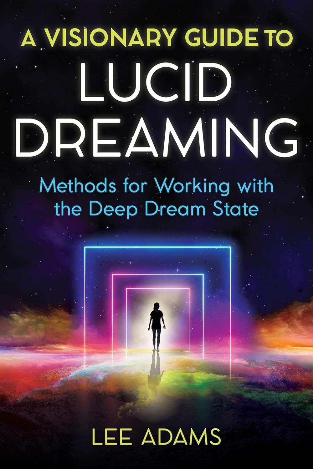 A VISIONARY GUIDE TO LUCID DREAMING, LEE ADAMS