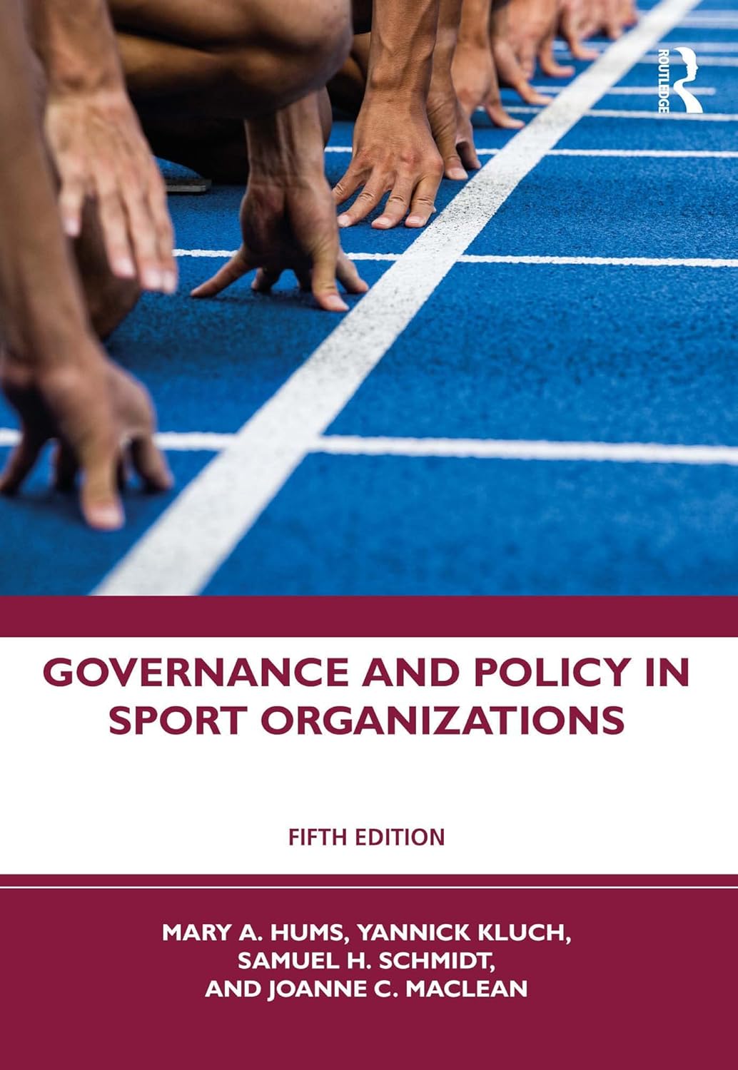 GOVERNANCE AND POLICY IN SPORT ORGANIZATIONS, 5TH EDITION