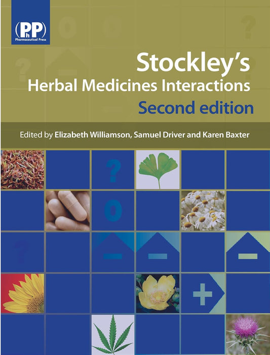 Herbal Medicines Interactions: A Guide to the Interactions of Herbal Medicines 2nd edn