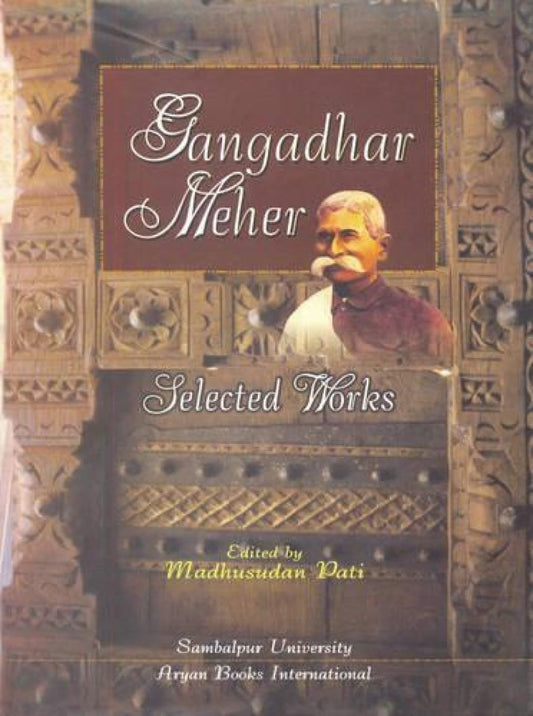 GANGADHAR MEHER  : Selected Works  - Hardcover