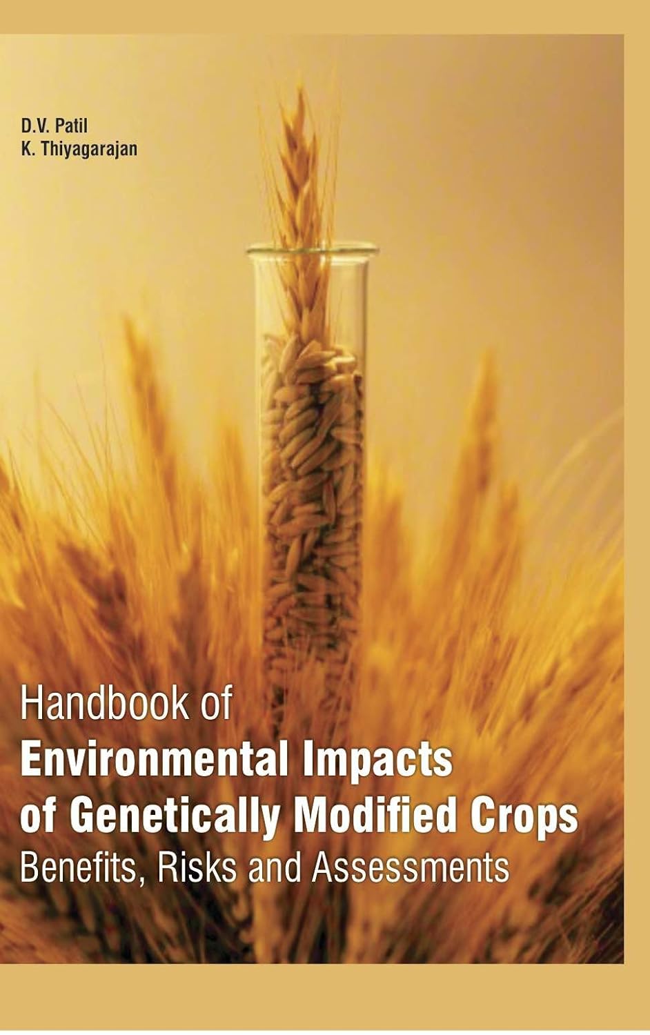 Handbook of Environmental Impacts of Genetically Modified Crops Benefits Risks and Assessments in 2 Vols