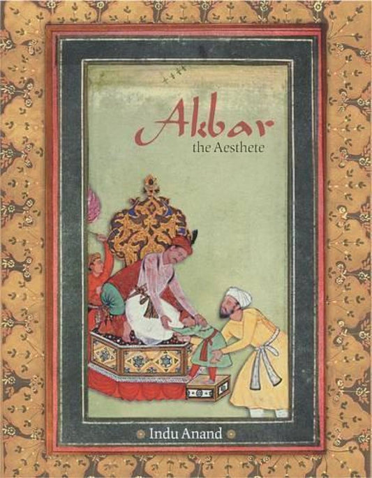 Akbar, The Aesthete -Hardcover