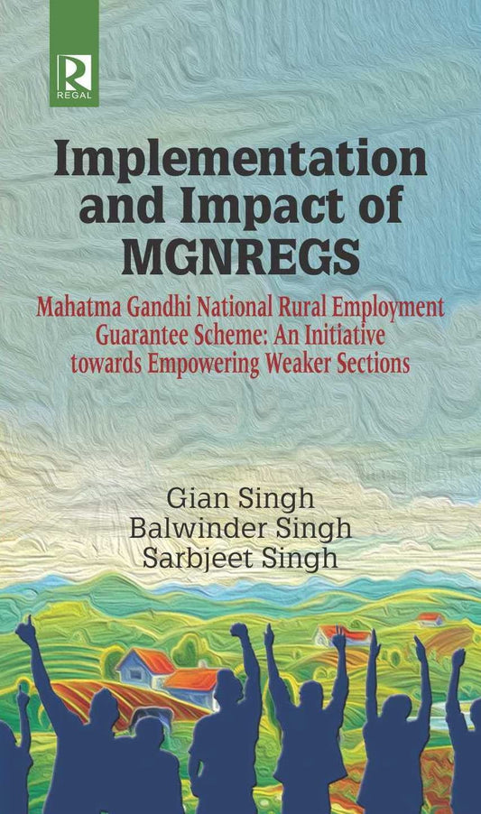 Implementation and Impact of MGNREGS