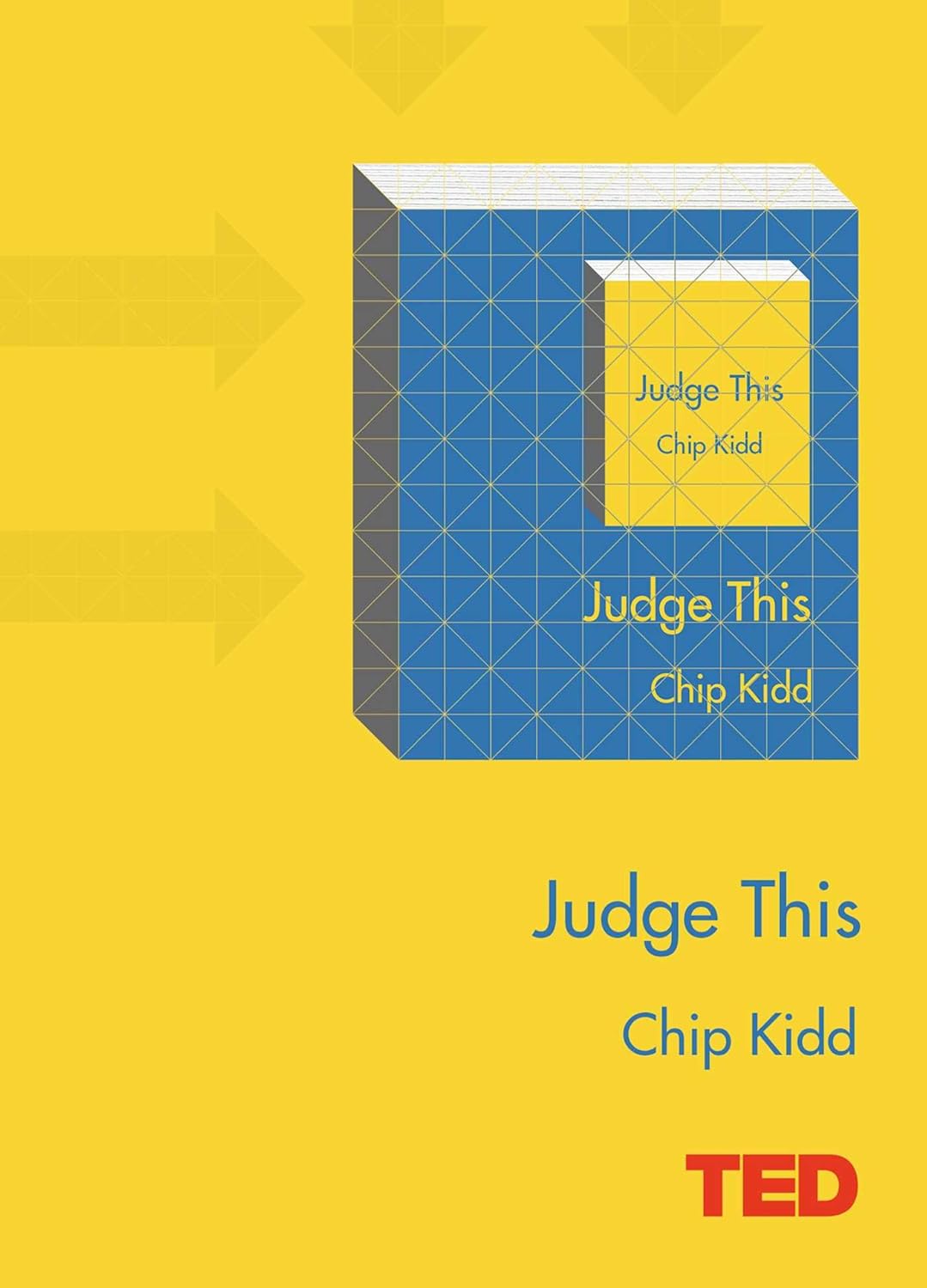 JUDGE THIS  # TED, CHIP KIDD