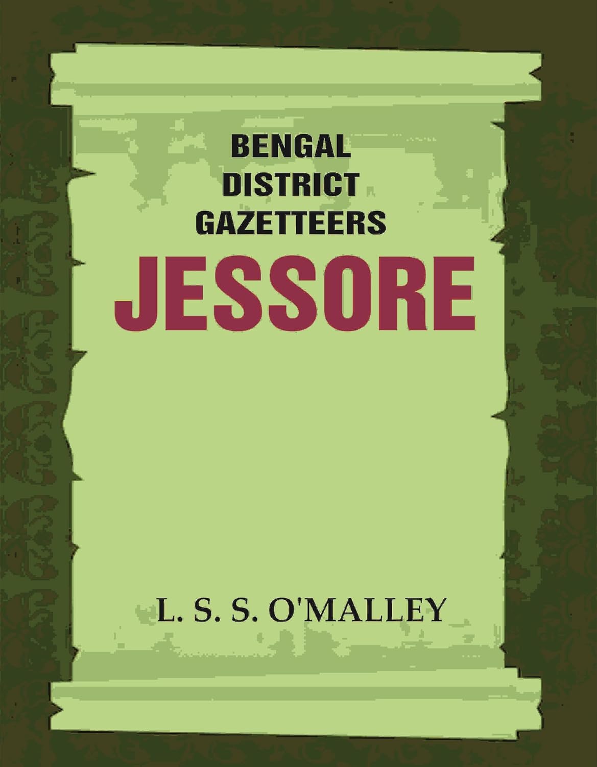 Bengal District Gazetteers: Jessore  25TH - HARDCOVER