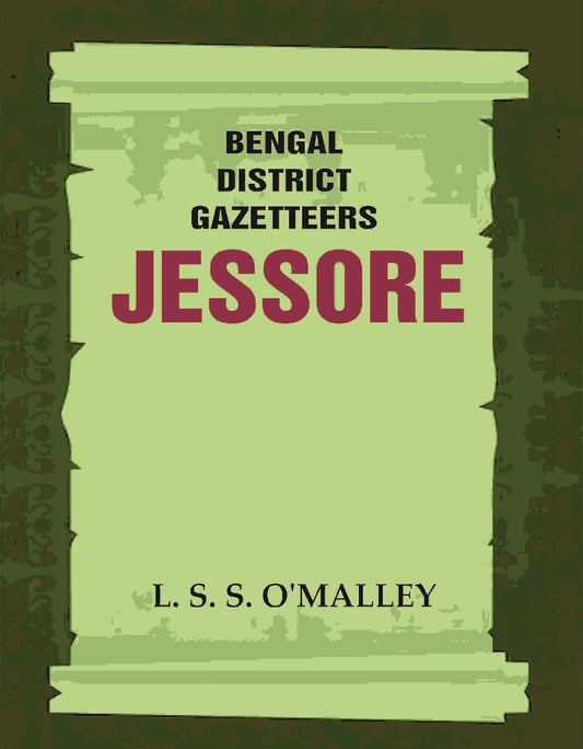 Bengal District Gazetteers: Jessore  25TH - HARDCOVER