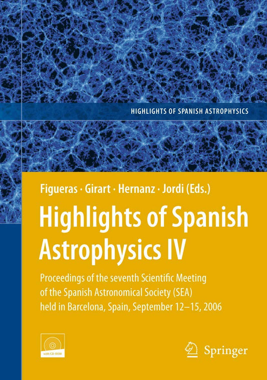 HIGHLIGHTS OF SPANISH ASTROPHYSICS IV