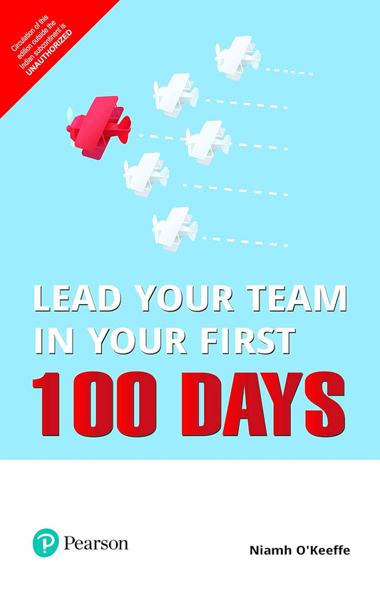 LEAD YOUR TEAM IN YOUR FIRST 100 DAYS