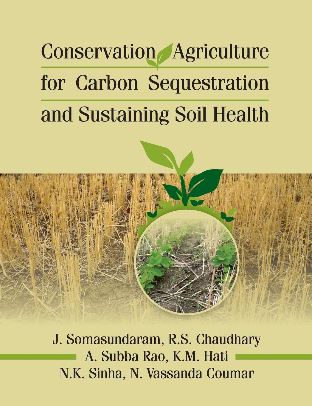 Conservation Agriculture for Carbon Sequestration and Sustaining Soil Health