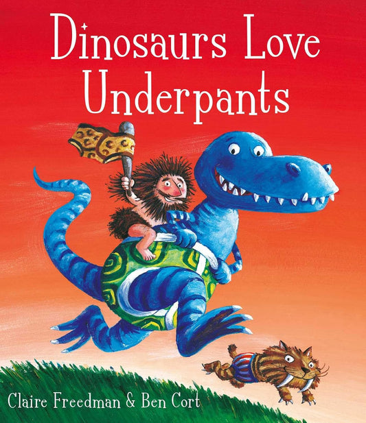 DINOSAURS LOVE UNDERPANTS, FREEDMAN, CLAIRE