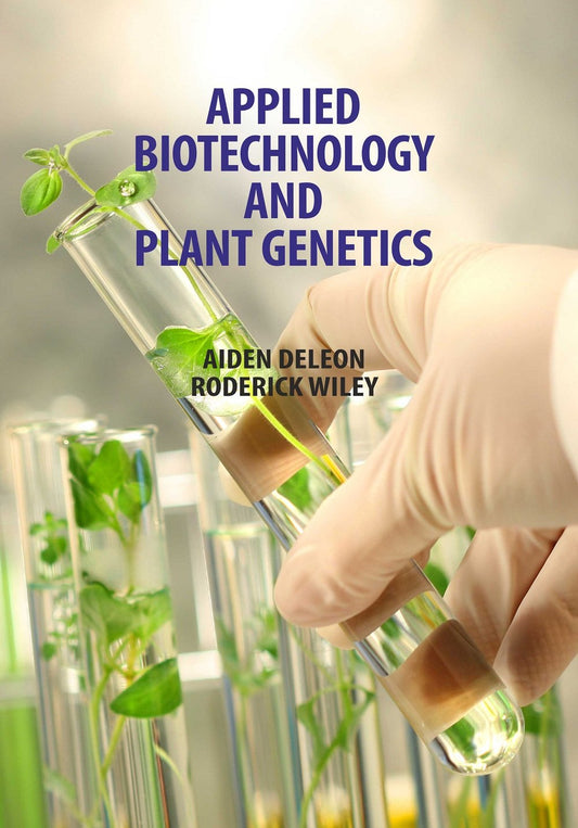 Applied Biotechnology and Plant Genetics